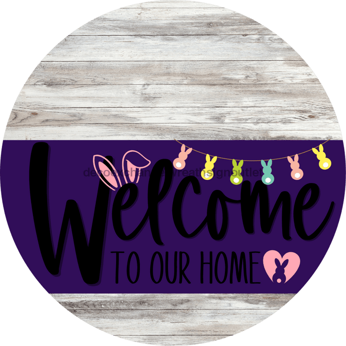 Welcome To Our Home Sign Easter Purple Stripe White Wash Decoe-3501-Dh 18 Wood Round