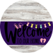 Welcome To Our Home Sign Easter Purple Stripe White Wash Decoe-3501-Dh 18 Wood Round