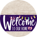 Welcome To Our Home Sign Easter Purple Stripe White Wash Decoe-3510-Dh 18 Wood Round