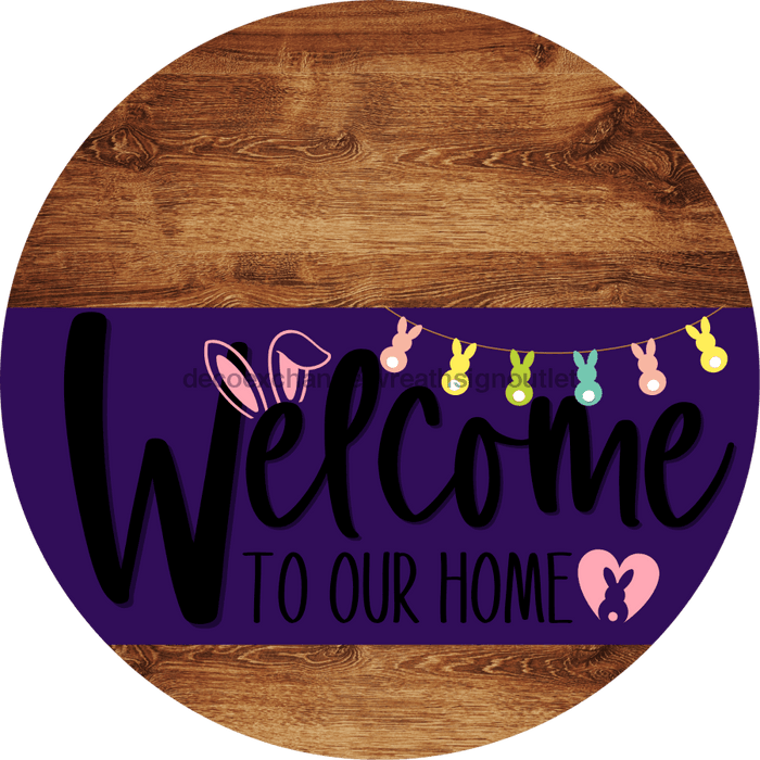 Welcome To Our Home Sign Easter Purple Stripe Wood Grain Decoe-3494-Dh 18 Round