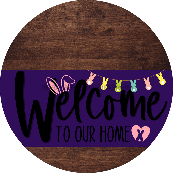 Welcome To Our Home Sign Easter Purple Stripe Wood Grain Decoe-3495-Dh 18 Round