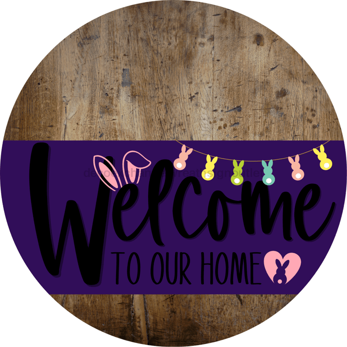 Welcome To Our Home Sign Easter Purple Stripe Wood Grain Decoe-3496-Dh 18 Round