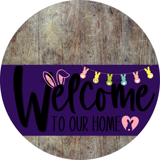 Welcome To Our Home Sign Easter Purple Stripe Wood Grain Decoe-3497-Dh 18 Round