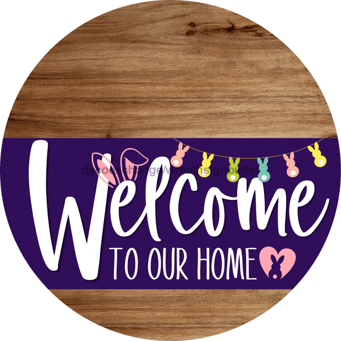 Welcome To Our Home Sign Easter Purple Stripe Wood Grain Decoe-3503-Dh 18 Round