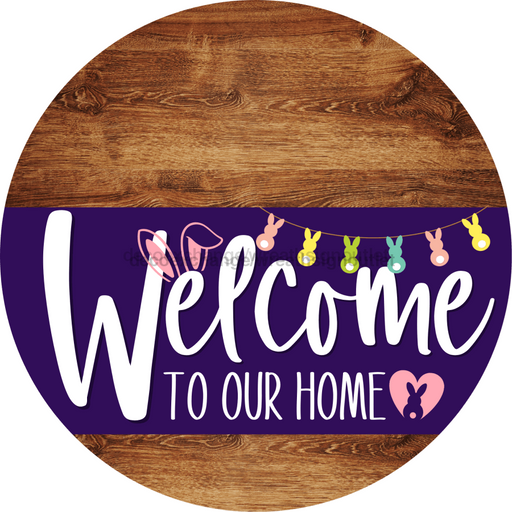 Welcome To Our Home Sign Easter Purple Stripe Wood Grain Decoe-3504-Dh 18 Round
