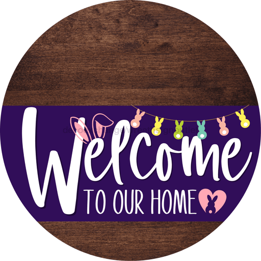 Welcome To Our Home Sign Easter Purple Stripe Wood Grain Decoe-3505-Dh 18 Round