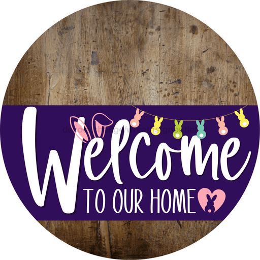 Welcome To Our Home Sign Easter Purple Stripe Wood Grain Decoe-3506-Dh 18 Round