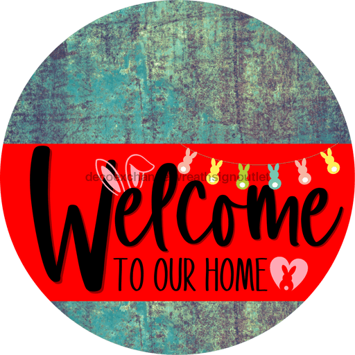 Welcome To Our Home Sign Easter Red Stripe Petina Look Decoe-3438-Dh 18 Wood Round