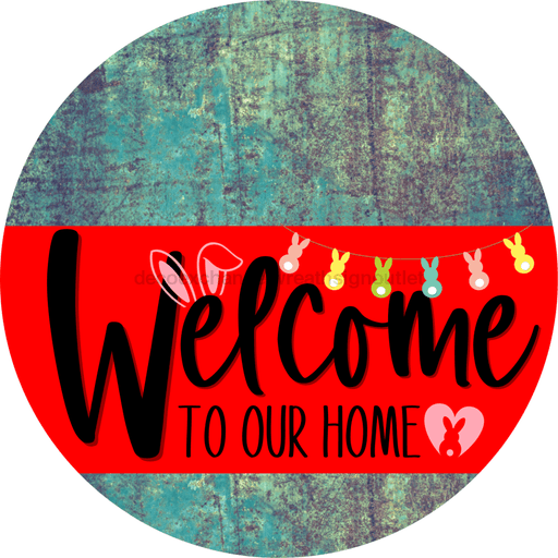 Welcome To Our Home Sign Easter Red Stripe Petina Look Decoe-3438-Dh 18 Wood Round