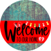 Welcome To Our Home Sign Easter Red Stripe Petina Look Decoe-3438-Dh 18 Wood Round