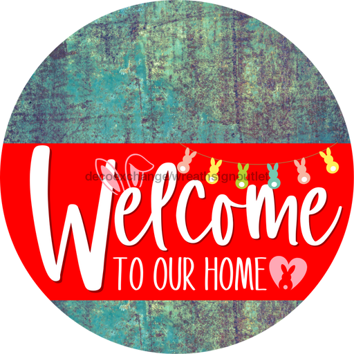 Welcome To Our Home Sign Easter Red Stripe Petina Look Decoe-3448-Dh 18 Wood Round