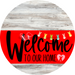 Welcome To Our Home Sign Easter Red Stripe White Wash Decoe-3441-Dh 18 Wood Round