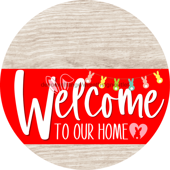 Welcome To Our Home Sign Easter Red Stripe White Wash Decoe-3450-Dh 18 Wood Round