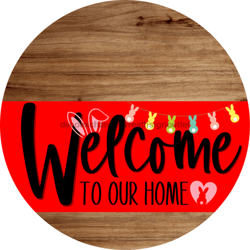 Welcome To Our Home Sign Easter Red Stripe Wood Grain Decoe-3433-Dh 18 Round