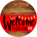 Welcome To Our Home Sign Easter Red Stripe Wood Grain Decoe-3434-Dh 18 Round