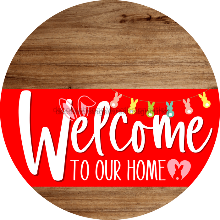 Welcome To Our Home Sign Easter Red Stripe Wood Grain Decoe-3443-Dh 18 Round