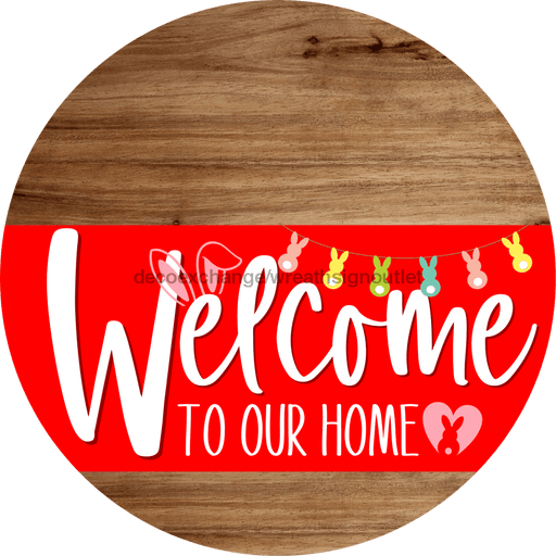 Welcome To Our Home Sign Easter Red Stripe Wood Grain Decoe-3443-Dh 18 Round