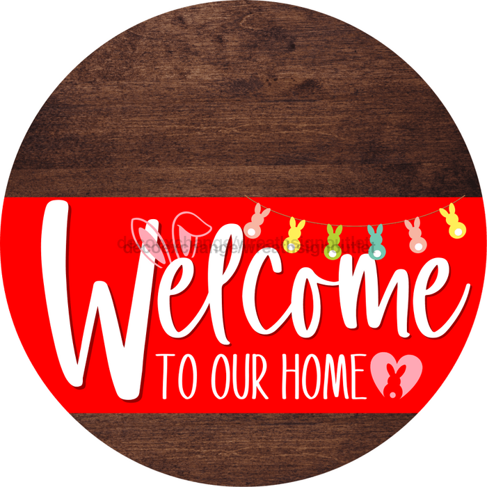 Welcome To Our Home Sign Easter Red Stripe Wood Grain Decoe-3445-Dh 18 Round