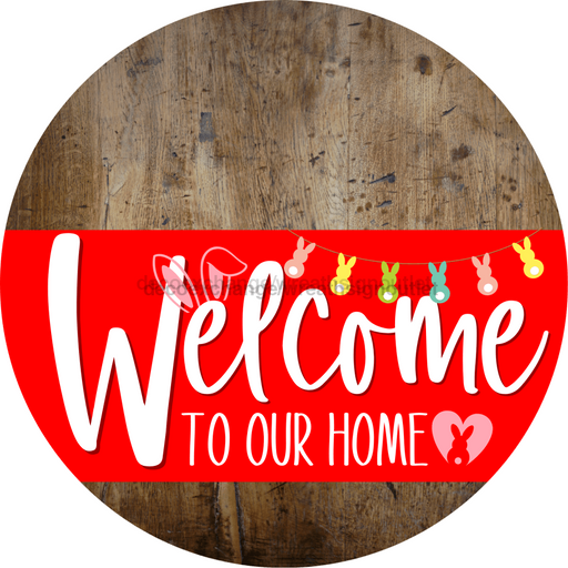Welcome To Our Home Sign Easter Red Stripe Wood Grain Decoe-3446-Dh 18 Round
