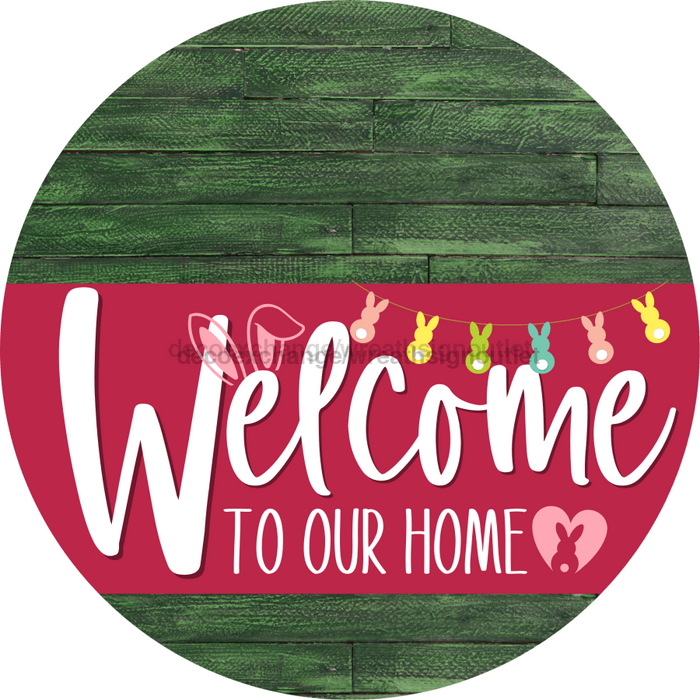 Welcome To Our Home Sign Easter Viva Magenta Stripe Green Stain Decoe-3532-Dh 18 Wood Round