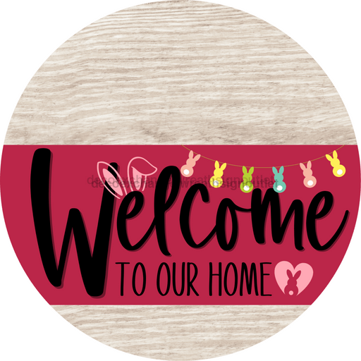 Welcome To Our Home Sign Easter Viva Magenta Stripe White Wash Decoe-3520-Dh 18 Wood Round