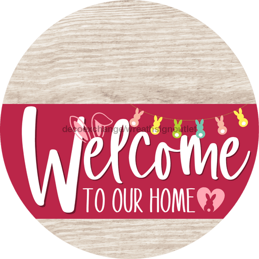 Welcome To Our Home Sign Easter Viva Magenta Stripe White Wash Decoe-3530-Dh 18 Wood Round