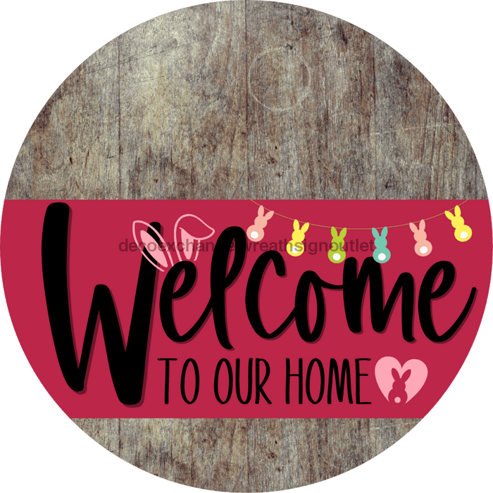 Welcome To Our Home Sign Easter Viva Magenta Stripe Wood Grain Decoe-3517-Dh 18 Round