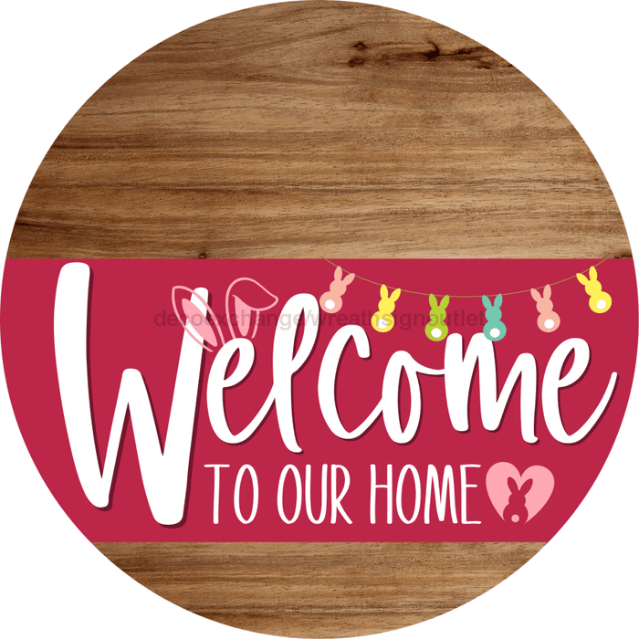 Welcome To Our Home Sign Easter Viva Magenta Stripe Wood Grain Decoe-3523-Dh 18 Round