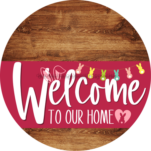 Welcome To Our Home Sign Easter Viva Magenta Stripe Wood Grain Decoe-3524-Dh 18 Round