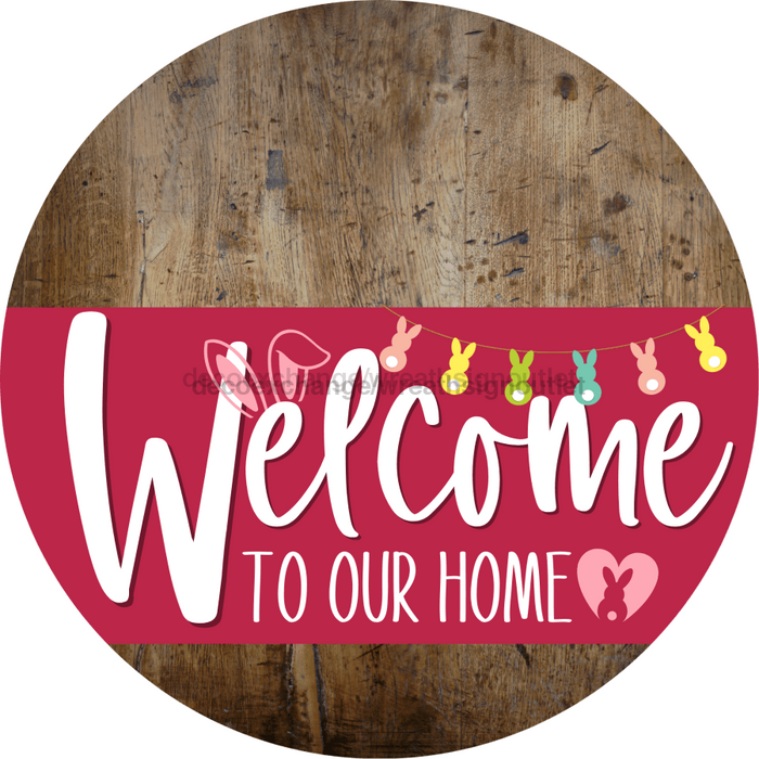 Welcome To Our Home Sign Easter Viva Magenta Stripe Wood Grain Decoe-3526-Dh 18 Round