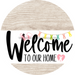 Welcome To Our Home Sign Easter White Stripe Wash Decoe-3400-Dh 18 Wood Round