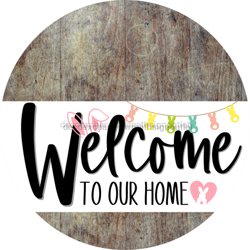Welcome To Our Home Sign Easter White Stripe Wood Grain Decoe-3397-Dh 18 Round