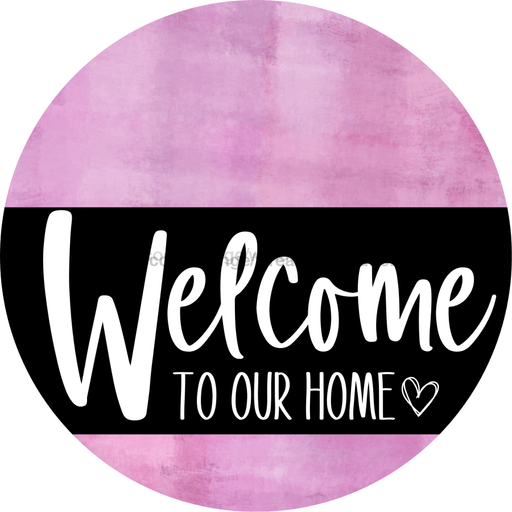 Welcome To Our Home Sign Heart Black Stripe Pink Stain Decoe-2910-Dh 18 Wood Round