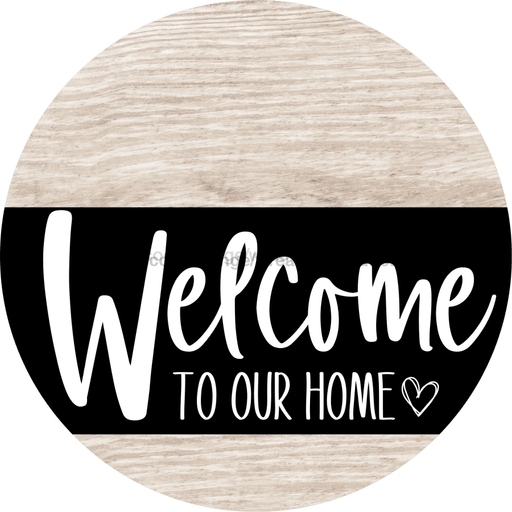 Welcome To Our Home Sign Heart Black Stripe White Wash Decoe-2911-Dh 18 Wood Round