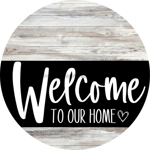 Welcome To Our Home Sign Heart Black Stripe White Wash Decoe-2912-Dh 18 Wood Round