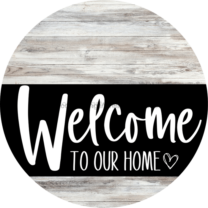 Welcome To Our Home Sign Heart Black Stripe White Wash Decoe-2912-Dh 18 Wood Round