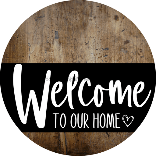 Welcome To Our Home Sign Heart Black Stripe Wood Grain Decoe-2907-Dh 18 Round