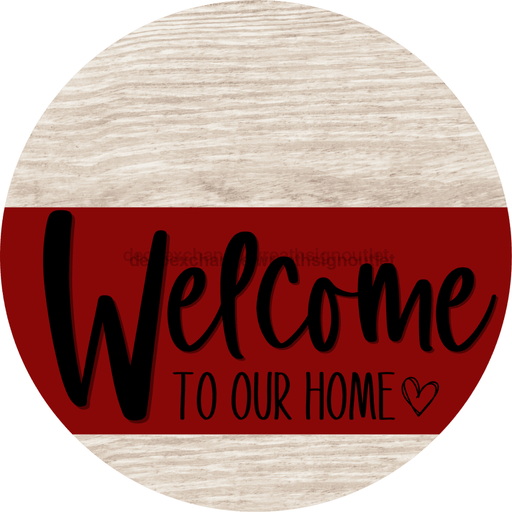 Welcome To Our Home Sign Heart Dark Red Stripe White Wash Decoe-2830-Dh 18 Wood Round