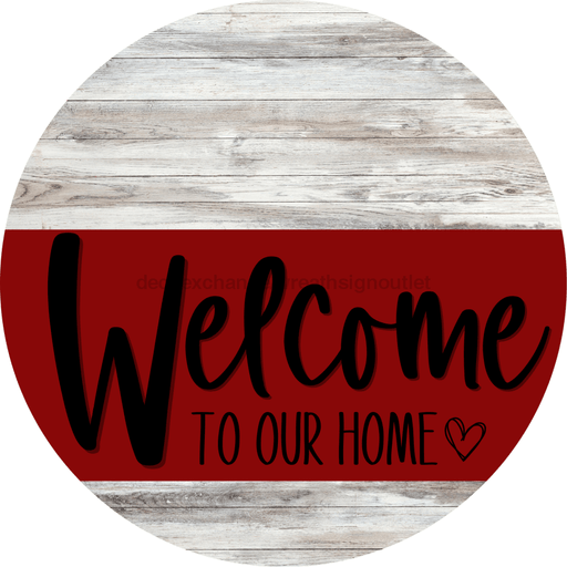 Welcome To Our Home Sign Heart Dark Red Stripe White Wash Decoe-2831-Dh 18 Wood Round