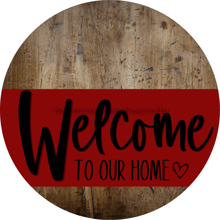 Welcome To Our Home Sign Heart Dark Red Stripe Wood Grain Decoe-2826-Dh 18 Round