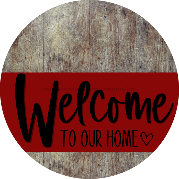 Welcome To Our Home Sign Heart Dark Red Stripe Wood Grain Decoe-2827-Dh 18 Round