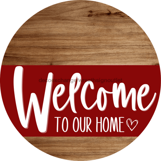 Welcome To Our Home Sign Heart Dark Red Stripe Wood Grain Decoe-2833-Dh 18 Round