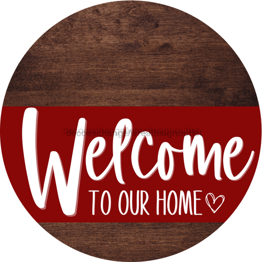 Welcome To Our Home Sign Heart Dark Red Stripe Wood Grain Decoe-2835-Dh 18 Round