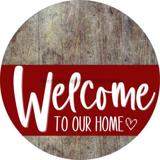 Welcome To Our Home Sign Heart Dark Red Stripe Wood Grain Decoe-2837-Dh 18 Round