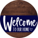 Welcome To Our Home Sign Heart Every Day Blue Stripe Wood Grain Decoe-2775 Round 18 Wood