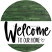Welcome To Our Home Sign Heart Every Day Green Wood Grain Decoe-2772 Round 18 Wood