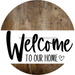 Welcome To Our Home Sign Heart Every Day Wood Grain Decoe-2766 Round 18