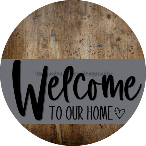 Welcome To Our Home Sign Heart Gray Stripe Wood Grain Decoe-2786-Dh 18 Round