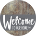 Welcome To Our Home Sign Heart Gray Stripe Wood Grain Decoe-2797-Dh 18 Round