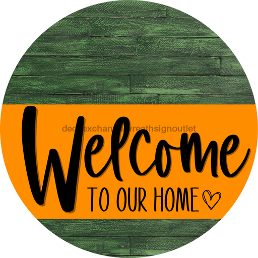 Welcome To Our Home Sign Heart Orange Stripe Green Stain Decoe-2903-Dh 18 Wood Round